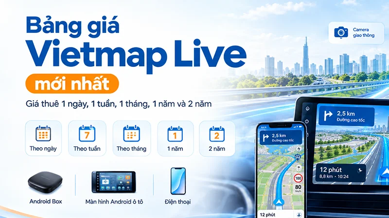 Bảng giá Vietmap Live mới nhất